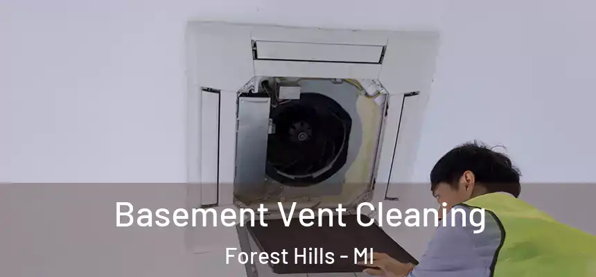  Basement Vent Cleaning Forest Hills - MI