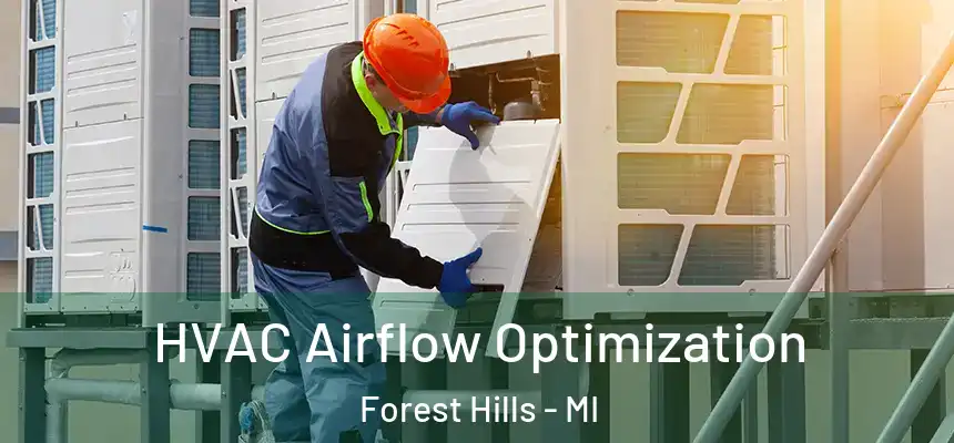  HVAC Airflow Optimization Forest Hills - MI