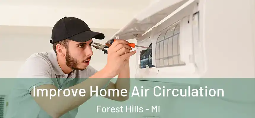  Improve Home Air Circulation Forest Hills - MI